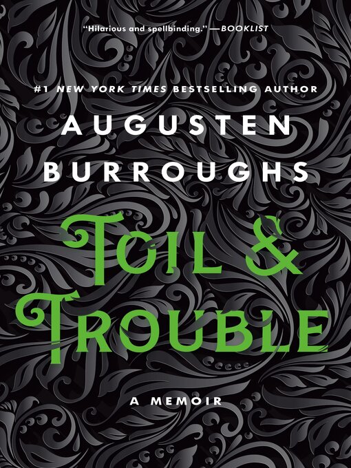 Title details for Toil & Trouble: a Memoir by Augusten Burroughs - Wait list